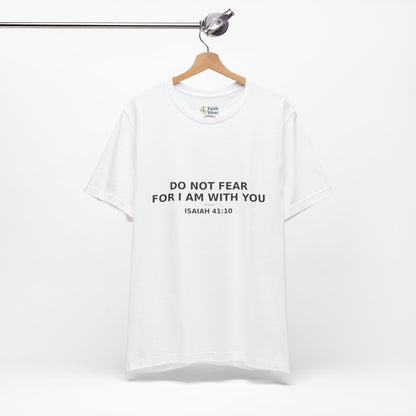 Inspirational Christian Tee: "Do Not Fear for I Am With You", Faith-based Shirt, Motivational Gift, Unisex Casual Wear, Spiritual [...]