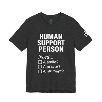 Human Support Person Tee | Smile Prayer Moment, Mental Health Ally Shirt