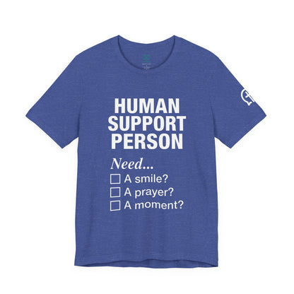 Human Support Person Tee | Smile Prayer Moment, Mental Health Ally Shirt