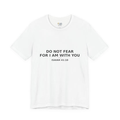 Inspirational Christian Tee: "Do Not Fear for I Am With You", Faith-based Shirt, Motivational Gift, Unisex Casual Wear, Spiritual [...]