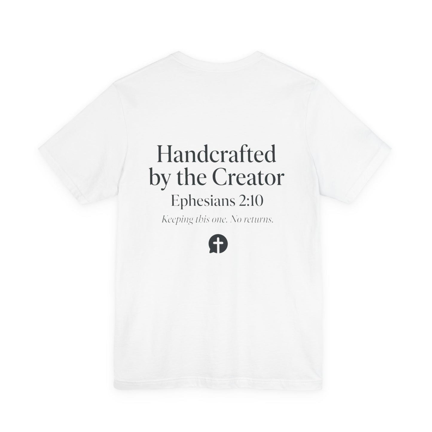 Masterpiece Handcrafted by the Creator T-Shirt MASTERPIECE Ephesians 2:10