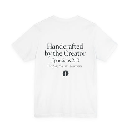 Masterpiece Handcrafted by the Creator T-Shirt MASTERPIECE Ephesians 2:10