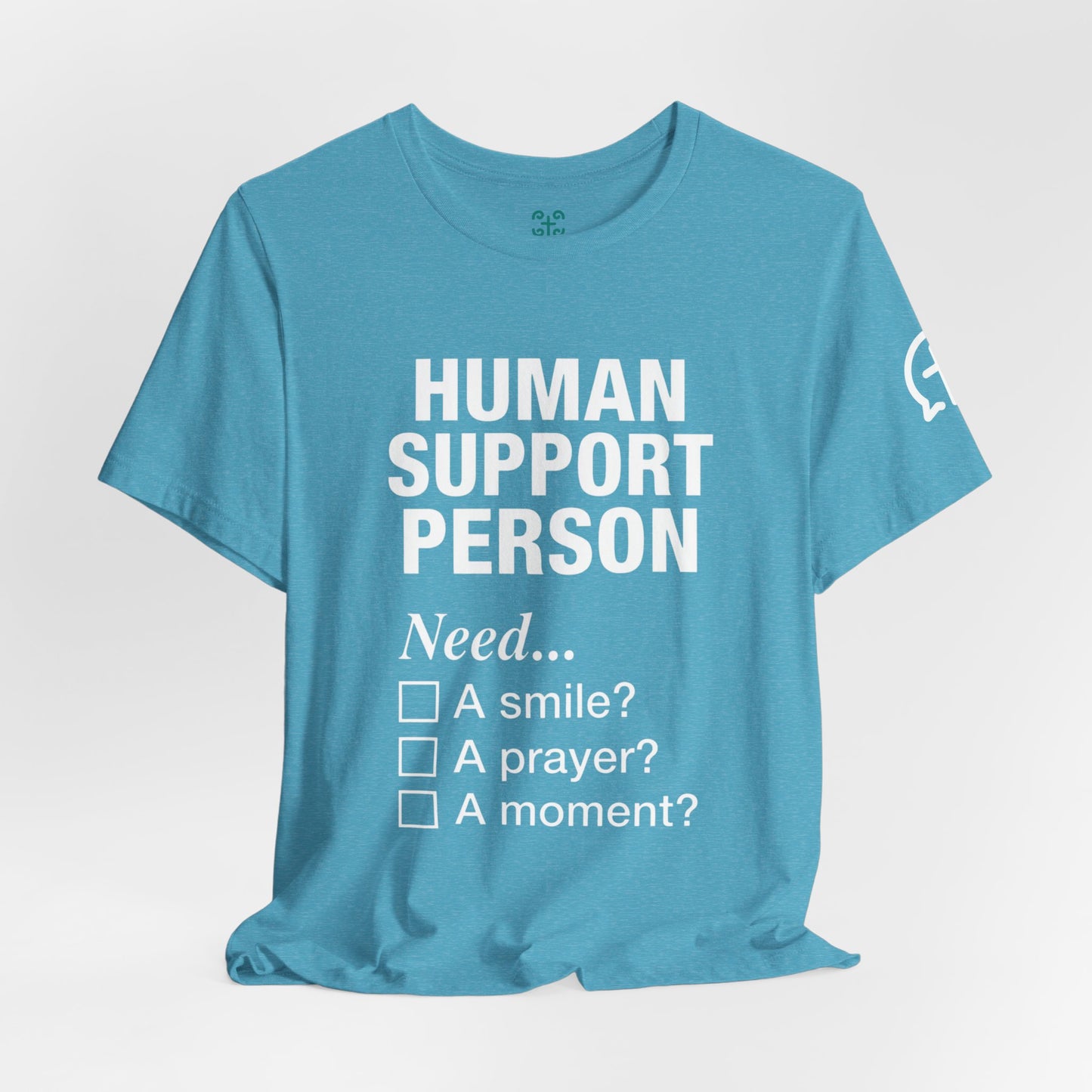 Human Support Person Tee | Smile Prayer Moment, Mental Health Ally Shirt