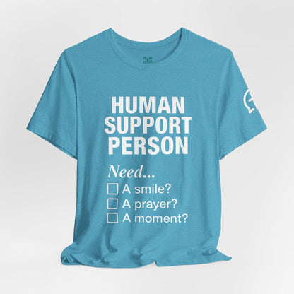 Human Support Person Tee | Smile Prayer Moment, Mental Health Ally Shirt