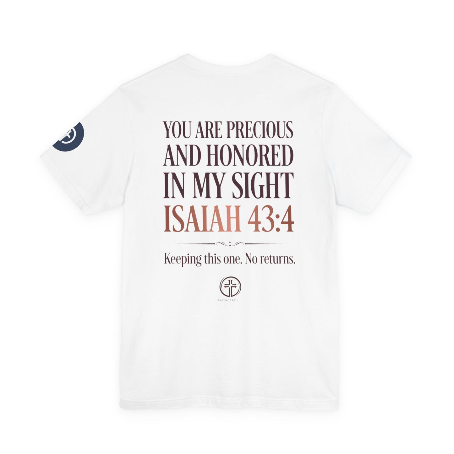 Worth It tee | Isaiah 43:4 scripture shirt, Christian faith message
