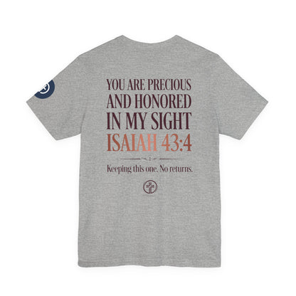 Worth It tee | Isaiah 43:4 scripture shirt, Christian faith message
