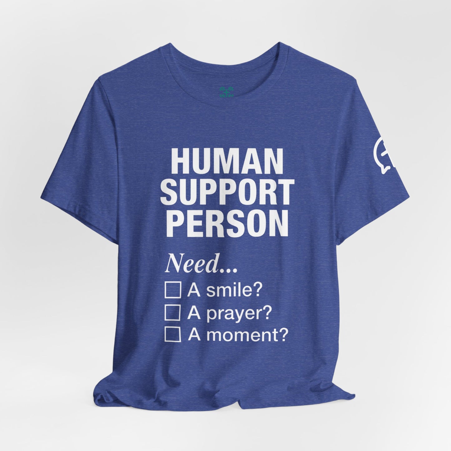 Human Support Person Tee | Smile Prayer Moment, Mental Health Ally Shirt