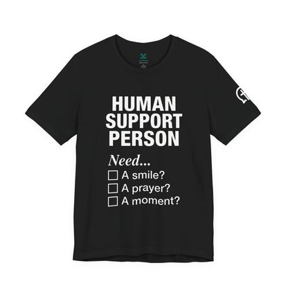 Human Support Person Tee | Smile Prayer Moment, Mental Health Ally Shirt