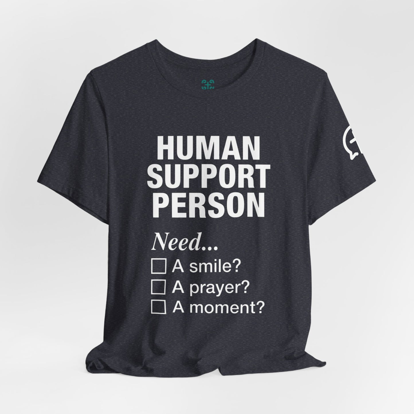 Human Support Person Tee | Smile Prayer Moment, Mental Health Ally Shirt