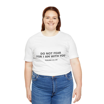 Inspirational Christian Tee: "Do Not Fear for I Am With You", Faith-based Shirt, Motivational Gift, Unisex Casual Wear, Spiritual [...]