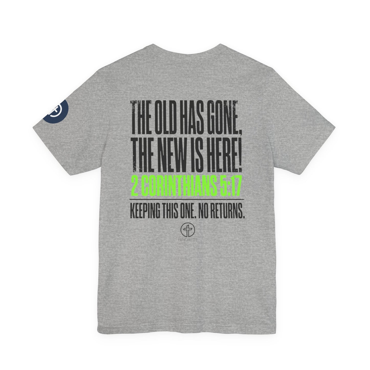 New Drop Tee | Christian 2 Corinthians 5:17 Scripture Faith Shirt