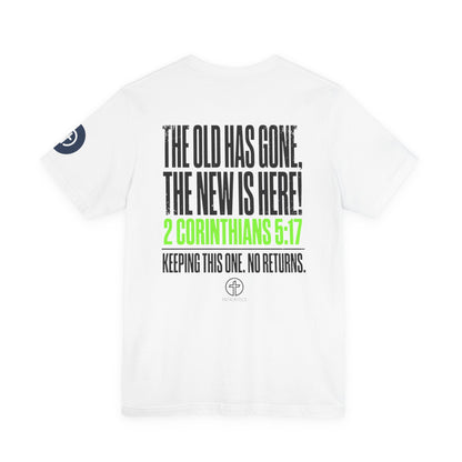 New Drop Tee | Christian 2 Corinthians 5:17 Scripture Faith Shirt