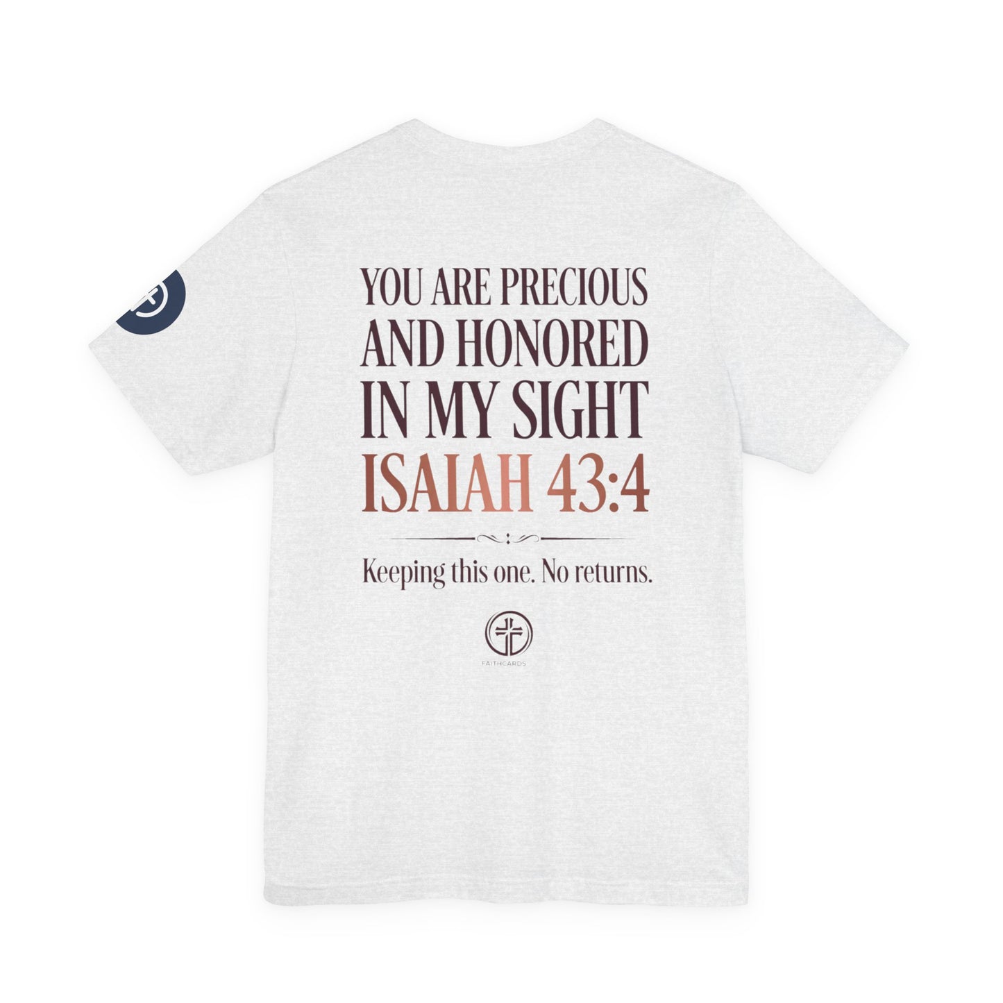 Worth It tee | Isaiah 43:4 scripture shirt, Christian faith message