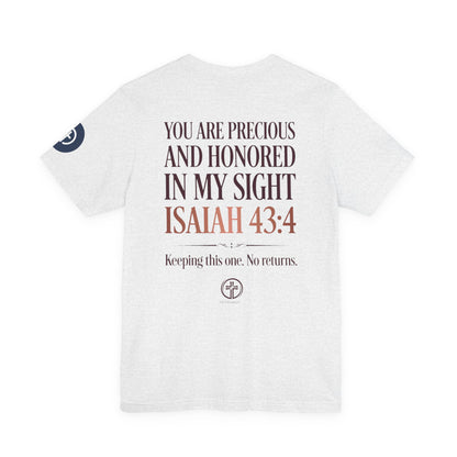Worth It tee | Isaiah 43:4 scripture shirt, Christian faith message