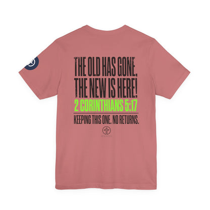 New Drop Tee | Christian 2 Corinthians 5:17 Scripture Faith Shirt