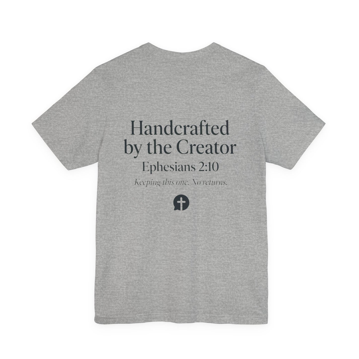 Masterpiece Handcrafted by the Creator T-Shirt MASTERPIECE Ephesians 2:10