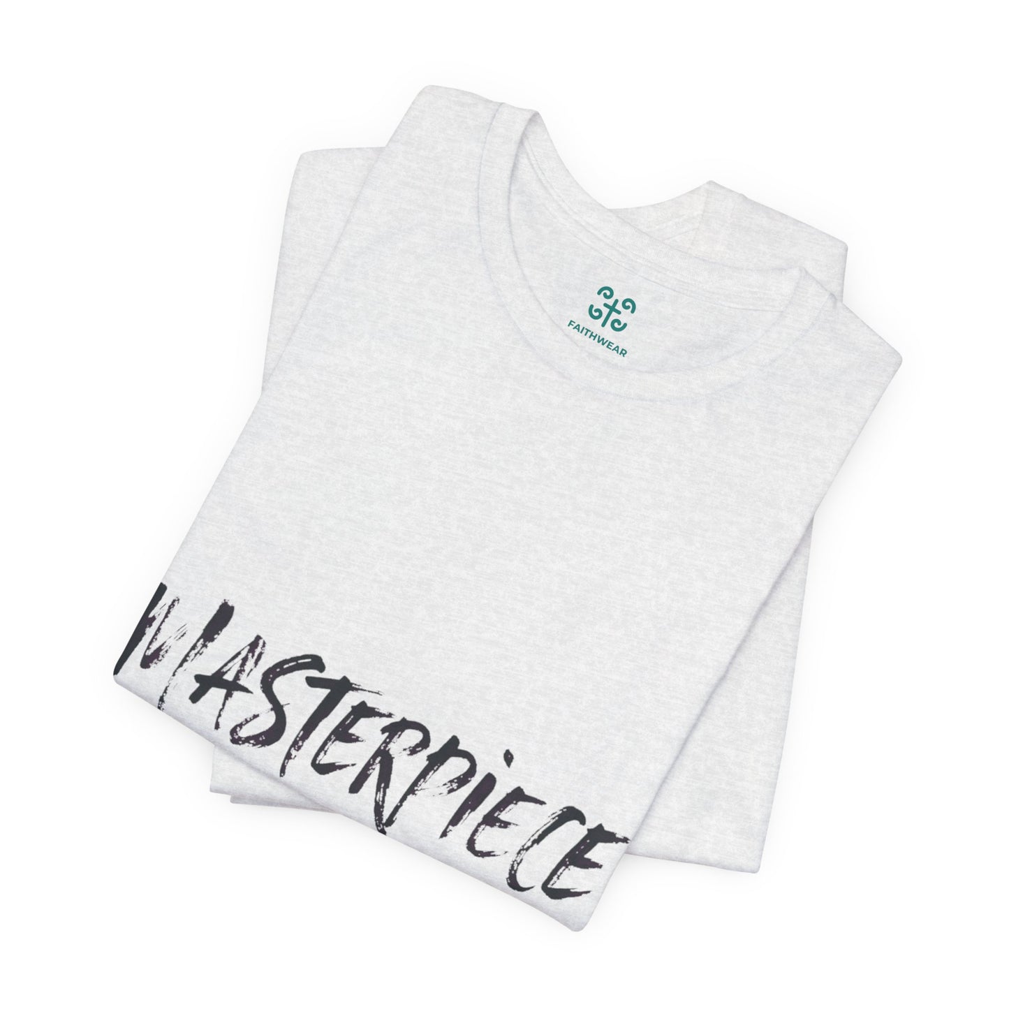 Masterpiece Handcrafted by the Creator T-Shirt MASTERPIECE Ephesians 2:10