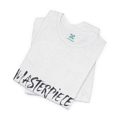 Masterpiece Handcrafted by the Creator T-Shirt MASTERPIECE Ephesians 2:10