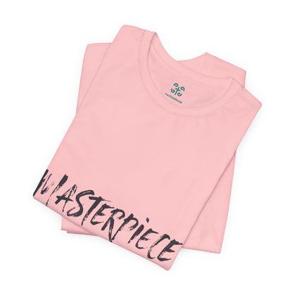 Masterpiece Handcrafted by the Creator T-Shirt MASTERPIECE Ephesians 2:10