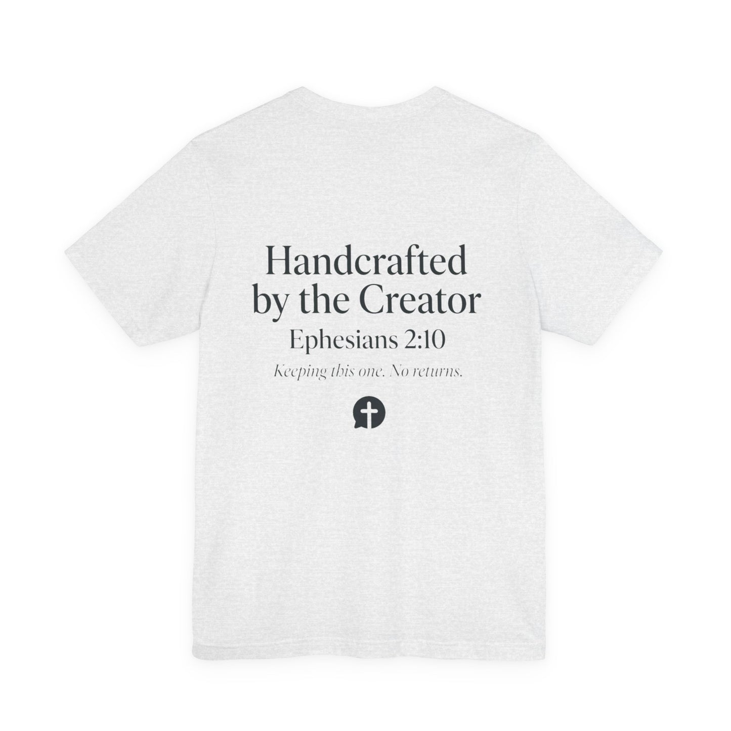 Masterpiece Handcrafted by the Creator T-Shirt MASTERPIECE Ephesians 2:10