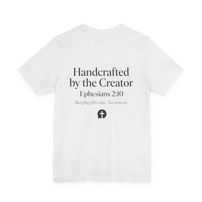 Masterpiece Handcrafted by the Creator T-Shirt MASTERPIECE Ephesians 2:10