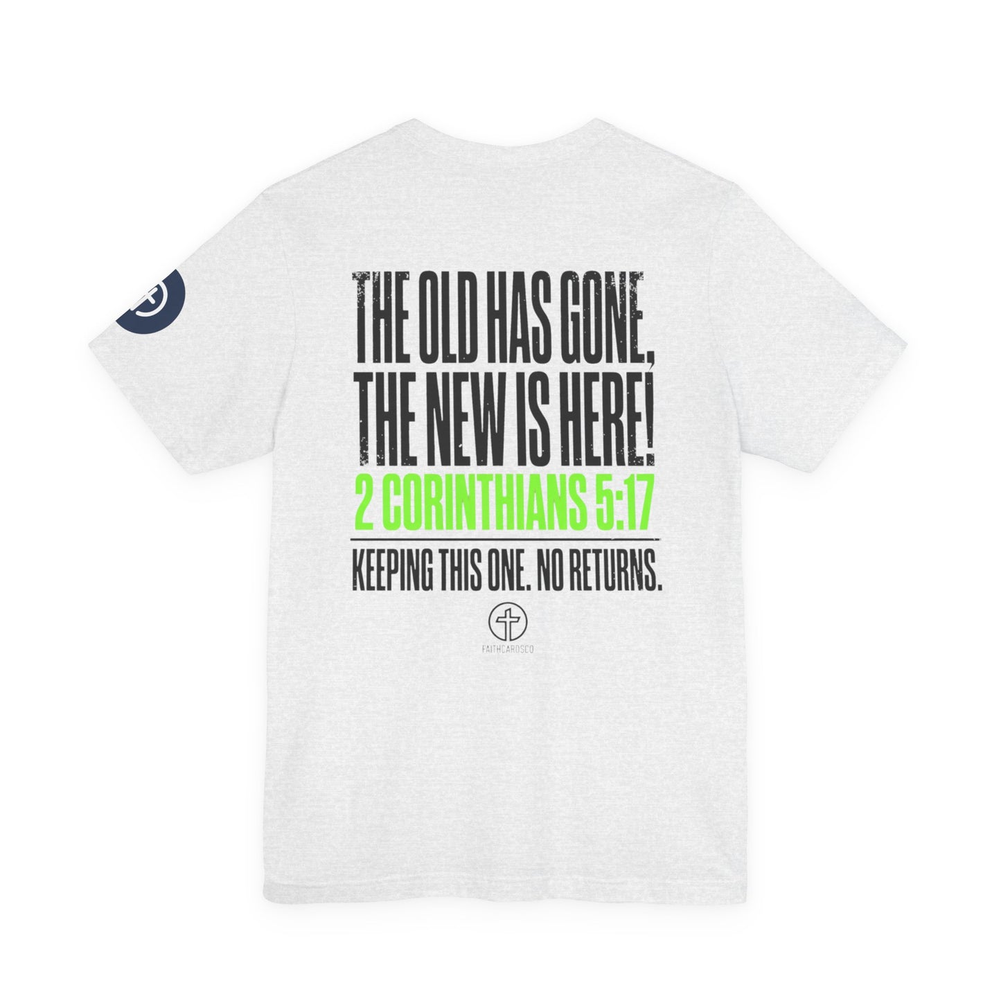 New Drop Tee | Christian 2 Corinthians 5:17 Scripture Faith Shirt