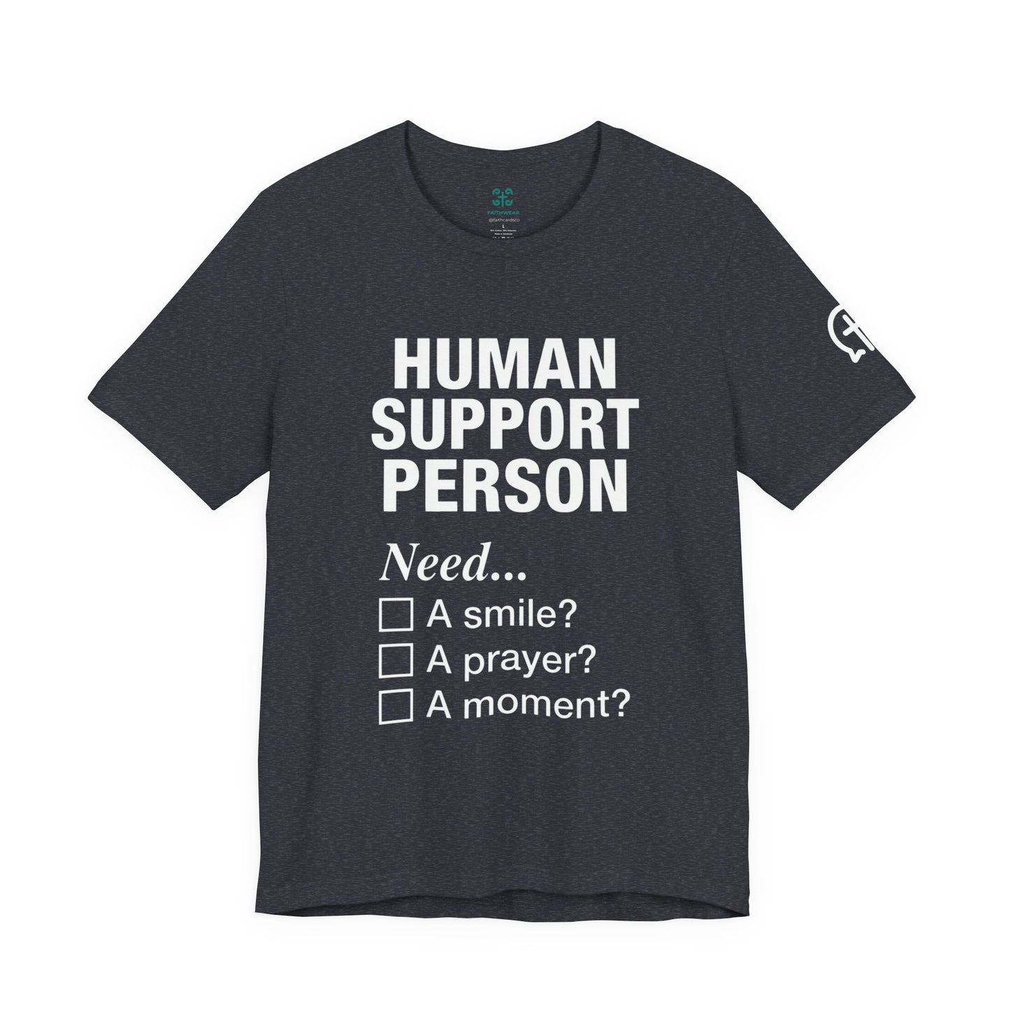 Human Support Person Tee | Smile Prayer Moment, Mental Health Ally Shirt